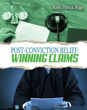 Post-Conviction Relief de Kelly Patrick Riggs