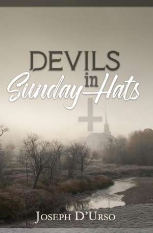 Devils in Sunday Hats de Joseph D'Urso