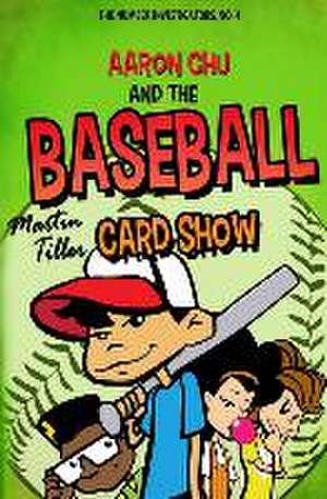 Aaron Chu and the Baseball Card Show de Martin Tiller