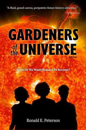 Gardeners of the Universe de Ronald E. Peterson