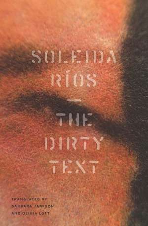 The Dirty Text de Soleida Rios