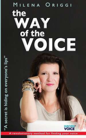 The Way of the Voice de Milena Origgi