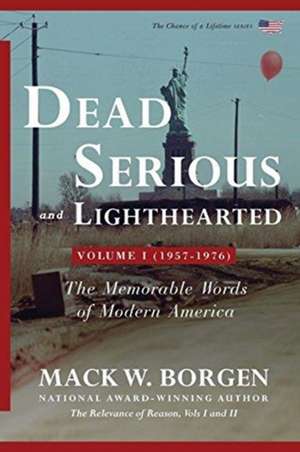 Dead Serious and Lighthearted de Mack W. Borgen