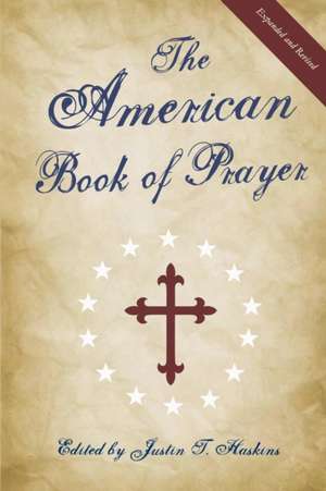 The American Book of Prayer de Justin Haskins