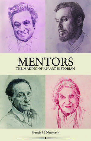 Mentors de Francis M Naumann