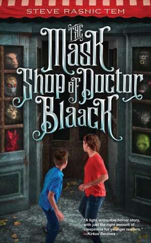 The Mask Shop of Doctor Blaack de Steve Rasnic Tem