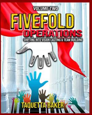 Fivefold Operations Volume 2 de Taquetta Baker