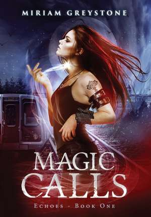 Magic Calls de Miriam Greystone