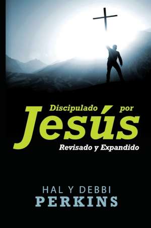 Discipulado por Jesús de Debbi Perkins