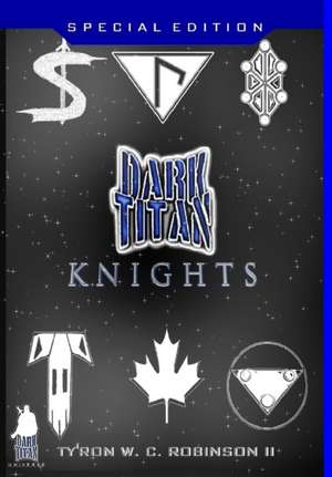 Dark Titan Knights de Ty'Ron W. C. Robinson II