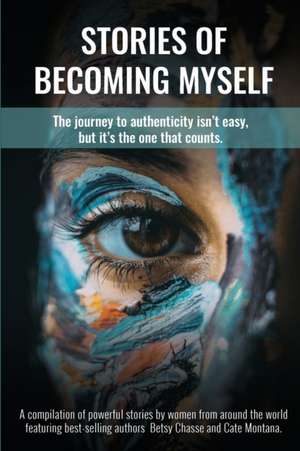 Stories of Becoming Myself de Betsy Chasse