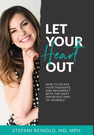 Let Your Heart Out de Stefani Reinold