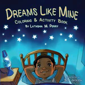 Dreams Like Mine de Latashia M. Perry