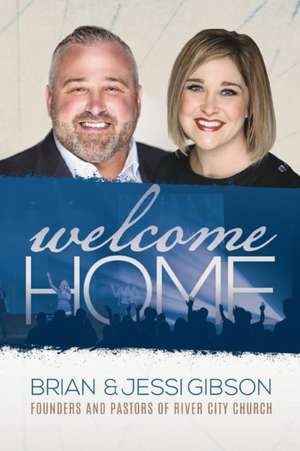 Welcome Home de Brian Gibson