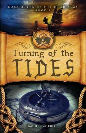 Turning of the Tides de Rachel Cherie