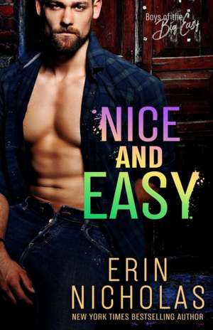 Nice and Easy (Boys of the Big Easy) de Erin Nicholas