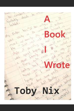 A Book I Wrote de Toby Nix