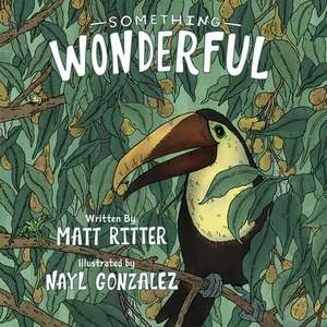 Something Wonderful de Matt Ritter