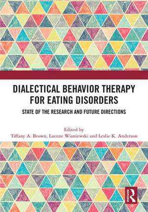 Dialectical Behavior Therapy for Eating Disorders de Tiffany A. Brown