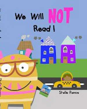 Renae, S: We Will Not Read