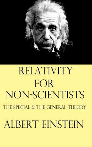 Relativity for Non-Scientists de Albert Einstein