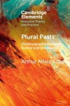 Plural Pasts de Arthur Alfaix Assis