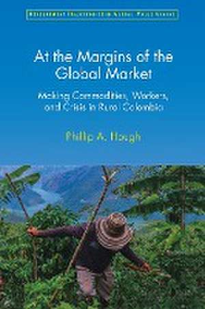 At the Margins of the Global Market de Phillip A. Hough