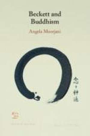 Beckett and Buddhism de Angela Moorjani