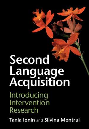 Second Language Acquisition: Introducing Intervention Research de Tania Ionin