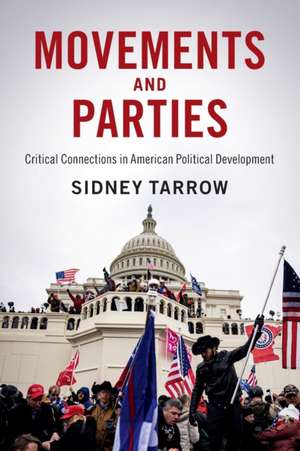 Movements and Parties: Critical Connections in American Political Development de Sidney Tarrow