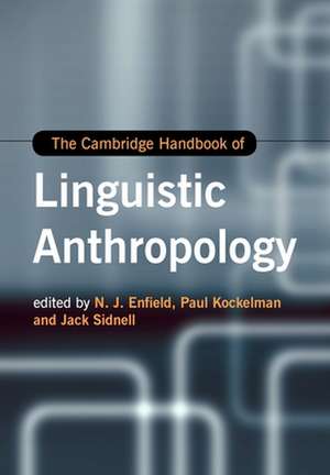 The Cambridge Handbook of Linguistic Anthropology de N. J. Enfield