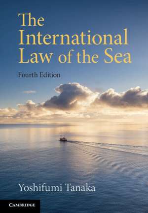 The International Law of the Sea de Yoshifumi Tanaka