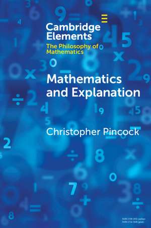 Mathematics and Explanation de Christopher Pincock