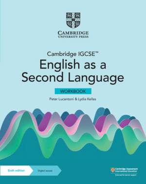 Cambridge IGCSE™ English as a Second Language Workbook with Digital Access (2 Years) de Peter Lucantoni