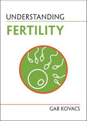 Understanding Fertility de Gab Kovacs