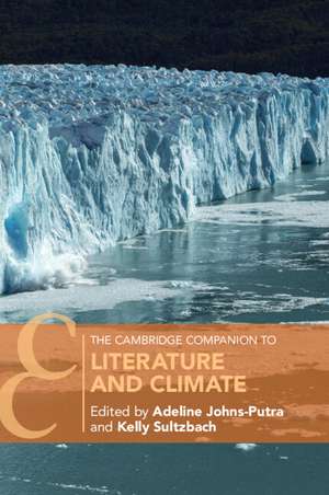 The Cambridge Companion to Literature and Climate de Adeline Johns-Putra