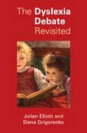 The Dyslexia Debate Revisited de Elena L. Grigorenko