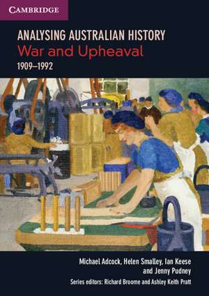 Analysing Australian History: War and Upheaval (1909–1992) de Michael Adcock