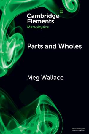 Parts and Wholes: Spatial to Modal de Meg Wallace