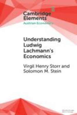 Understanding Ludwig Lachmann's Economics de Virgil Henry Storr