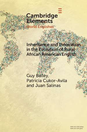 Inheritance and Innovation in the Evolution of Rural African American English de Guy Bailey