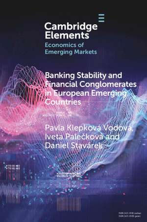 Banking Stability and Financial Conglomerates in European Emerging Countries de Pavla Klepková Vodová