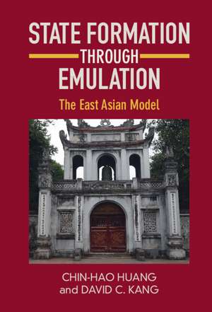 State Formation through Emulation: The East Asian Model de Chin-Hao Huang