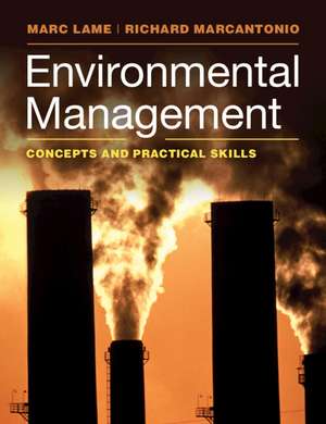 Environmental Management: Concepts and Practical Skills de Marc Lame