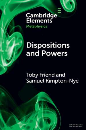 Dispositions and Powers de Toby Friend