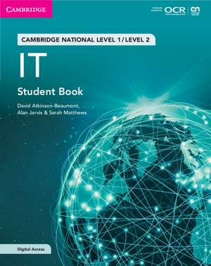 Cambridge National in IT Student Book with Digital Access (2 Years): Level 1/Level 2 de David Atkinson-Beaumont