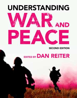 Understanding War and Peace de Dan Reiter