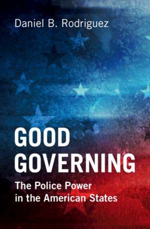 Good Governing de Daniel B. Rodriguez