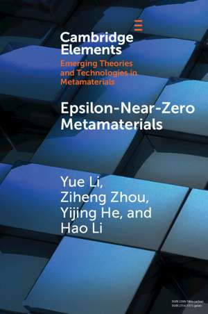 Epsilon-Near-Zero Metamaterials de Yue Li