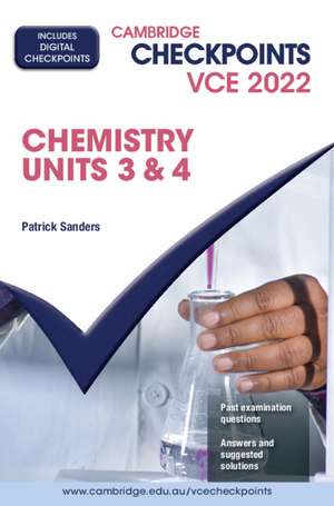 Cambridge Checkpoints VCE Chemistry Units 3&4 2022 de Patrick Sanders